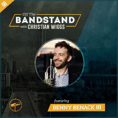 Episode 68: Benny Benack III