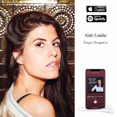 #13 Kate Louisa, Singer Songwriter | "Eigentlich will ich gar nicht berühmt sein, sondern Musik machen" #13 Kate Louisa, Singer Songwriter | "Eigentlich will ich gar nicht berühmt sein, sondern Musik machen"