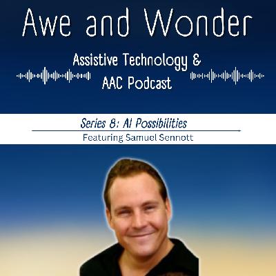 S8 E4: AI Possibilities featuring Samuel Sennott
