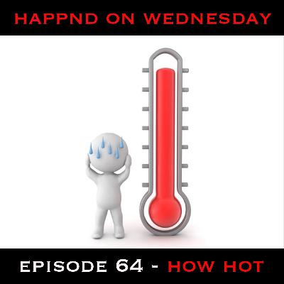 Epsidoe 64 - HOW HOT