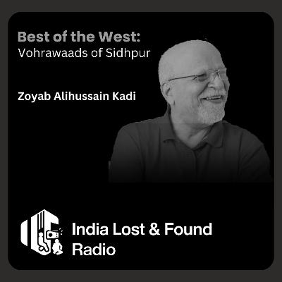 E26 - Best of the West: Vohrawads of Sidhpur