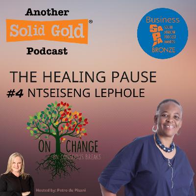 #030 The Healing Pause | Ntseiseng Lephole