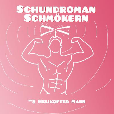 #8 Helikopter Mann