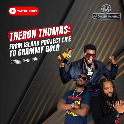 Theron Thomas: From Island Project Life to Grammy Gold