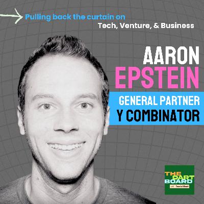Aaron Epstein | Y Combinator – On what makes great founders, the lessons of failure and focus, and building opportunity for others