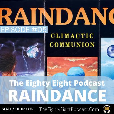 The Eighty Eight Podcast | #05 | Raindance Richard & Pez