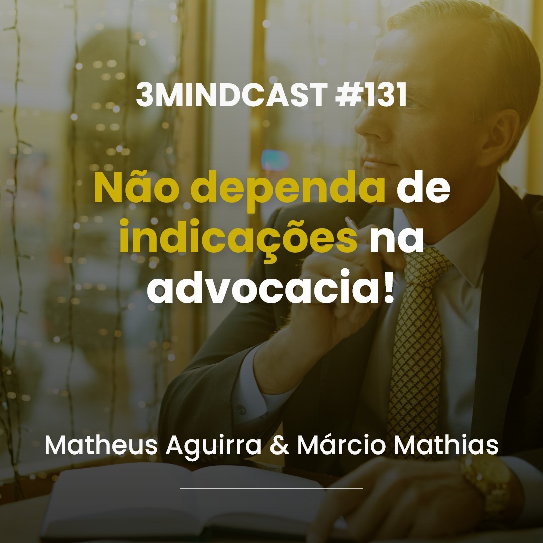 #131 Como gerar negócio na advocacia para além do tradicional