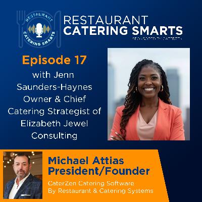 Episode 17: Packaging, Process, and Profit—Catering Strategy with Jenn Saunders-Haynes