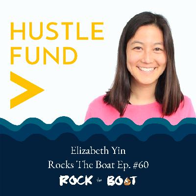 60 | Hustle Fund VC: Elizabeth Yin