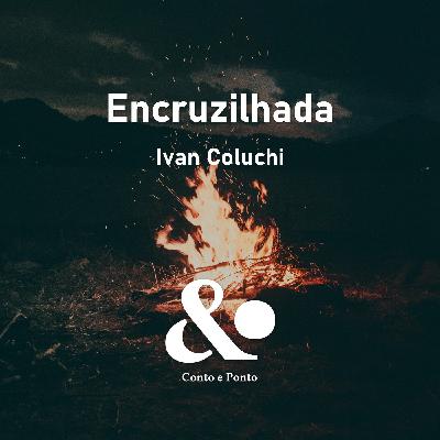 "Encruzilhada" de Ivan Coluchi