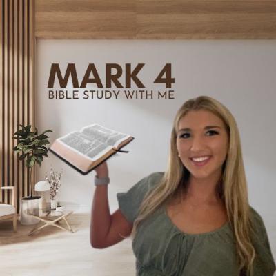 45 BIBLE STUDY WITH ME: Mark 4
