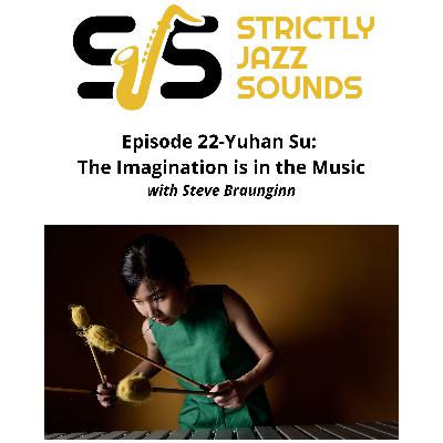 Episode 22-Yuhan Su: The Imagination is in the Music