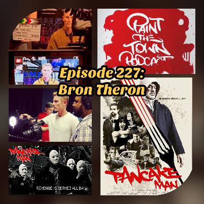 Episode 227 - Bron Theron Episode 227 - Bron Theron