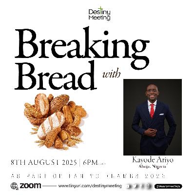Breaking Bread with Kayode Ariyo 2025