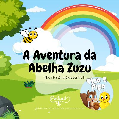 Tico e Pipo: A Aventura da Abelha Zuzu