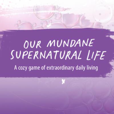 Episode 15 - Our Mundane Supernatural Life