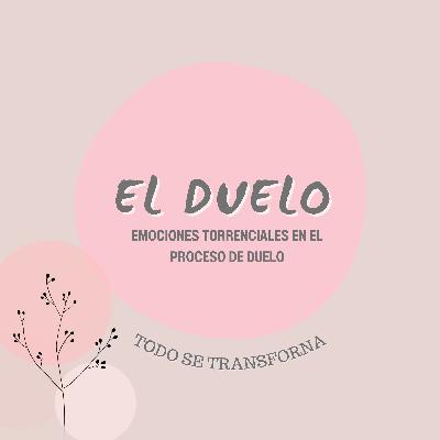 Emociones torrenciales en el Duelo
