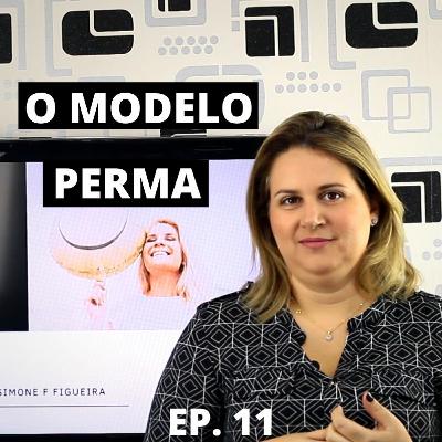 Café com CRM # 11 -- O MODELO PERMA Café com CRM # 11 -- O MODELO PERMA