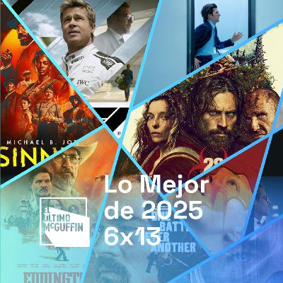 Las MEJORES PELÍCULAS y SERIES de 2025 | El Último McGuffin 6x13