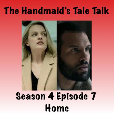 The Handmaid’s Tale Spoiler Talk Season 4 Episode 7 - Elisabeth Moss as June Adjusts To New Home