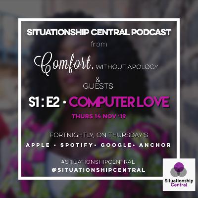 Situationship Central | S1:E2 | Computer Love
