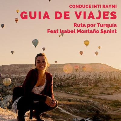#44 T3 Ruta por Turquía feat Isabel Montaño Sanint