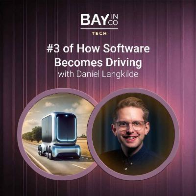 #03 of How Software Becomes Driving – Daniel Langkilde – When Autonomy Becomes a Data Problem #03 of How Software Becomes Driving – Daniel Langkilde – When Autonomy Becomes a Data Problem