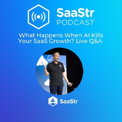 SaaStr 817: What Happens When AI Kills Your SaaS Growth? Live Q&A with SaaStr CEO and Founder Jason Lemkin SaaStr 817: What Happens When AI Kills Your SaaS Growth? Live Q&A with SaaStr CEO and Founder Jason Lemkin