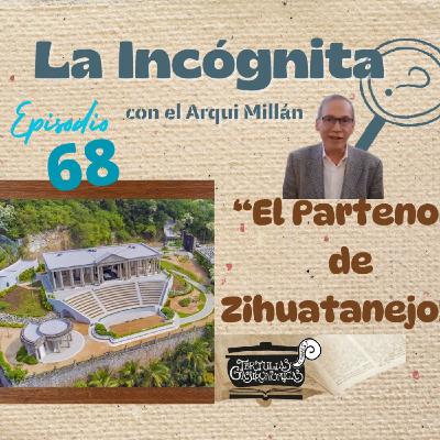 Episodio 68 "El Partenon de Zihuatanejo