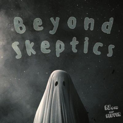 Ep 2: Beyond Skeptics (feat Marc)