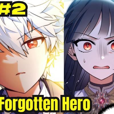 PART 2 He Was the Weakest Hero… Now He’s the STRONGEST in Magic Academy?! 💥 | Manhwa Recap Pt.2