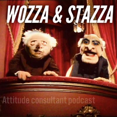 Wozza and Stazza Wozza and Stazza