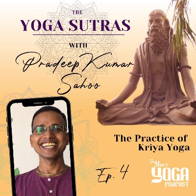 Ep.4: The Practice of Kriya Yoga