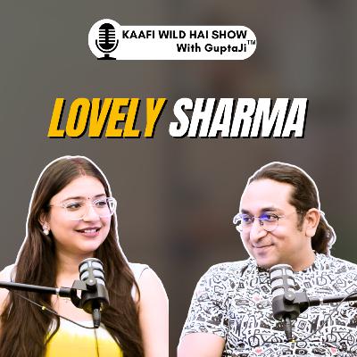 Episode 51 - Why Love Doesn’t Fade & How to Protect Men Better Ft. Lovely Sharma