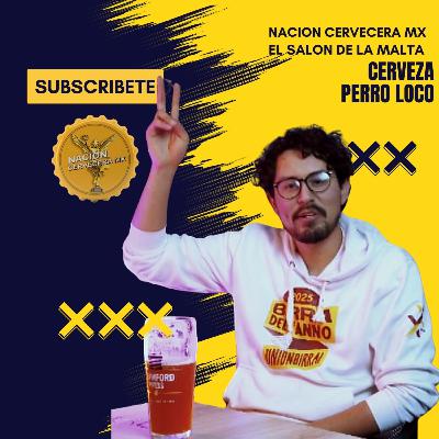 🎙️ Podcast Cervecero:CERVEZA PERRO LOCO Infusiones, hidromiel y locura cervecera 🍺