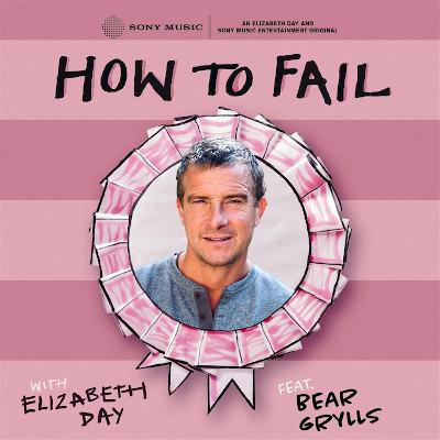 Failure Throwback: Bear Grylls