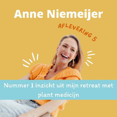 #5 Nummer 1 inzicht uit mijn retreat met plant medicijn