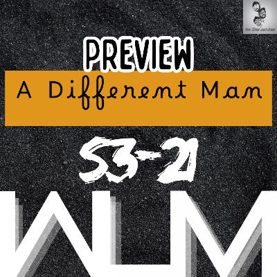 Preview: A Different Man