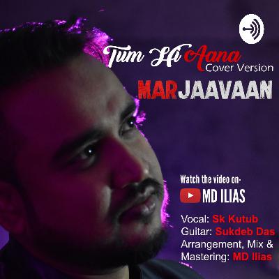 Tum Hi Aana Cover By Kutub (Trailer)