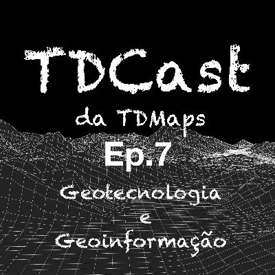 TDCast Ep7