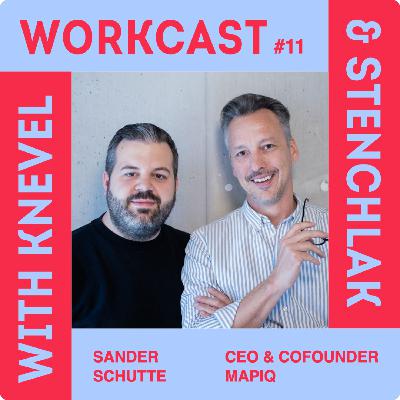 #11 Workplace magic en scaling up met Sander Schutte, Co-Founder en CEO van Mapiq #11 Workplace magic en scaling up met Sander Schutte, Co-Founder en CEO van Mapiq
