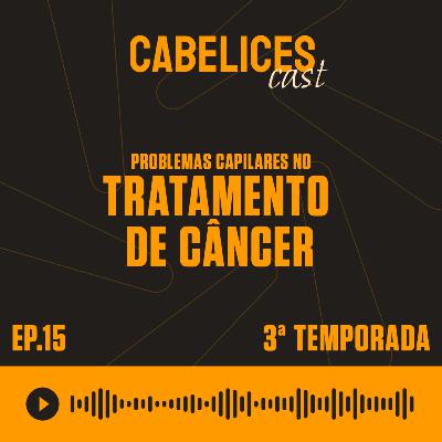 Problemas capilares no tratamento de câncer Problemas capilares no tratamento de câncer