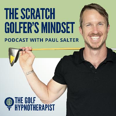 #95: [Inside the Mind] Karl Morris: Attention is the Currency of Performance (How to Pay Better Attention to Play Better Golf)