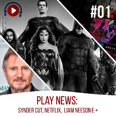 PlayNews #01 - SnyderCut, Esquadrão Suicida e Liam Neeson. PlayNews #01 - SnyderCut, Esquadrão Suicida e Liam Neeson.