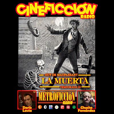 Cineficción Radio #3.16 - La muerta