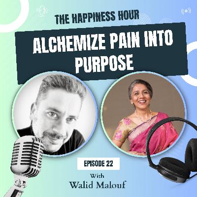 Episode 22 - Alchemize Pain Into Purpose