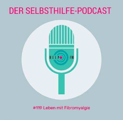 #119 Gehen auch wenn nichts mehr geht: Leben mit Fibromyalgie #119 Gehen auch wenn nichts mehr geht: Leben mit Fibromyalgie