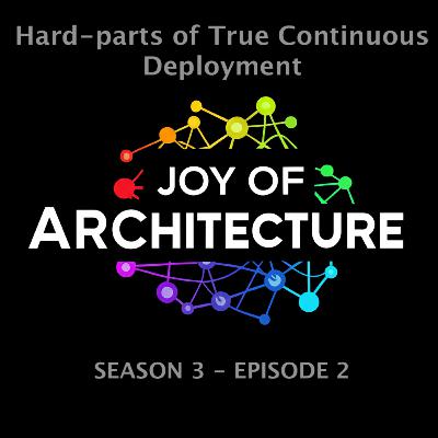 Hard-parts of True Continuous Deployment