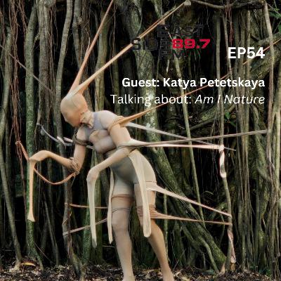 EP54: Katya Petetskaya