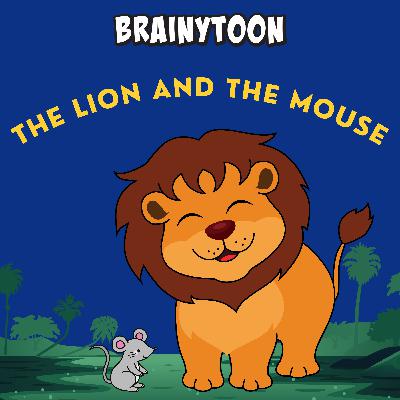 Aesop's Fables: The Lion and the Mouse: